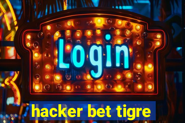 hacker bet tigre